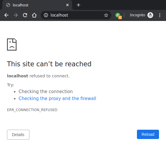 This site can’t be reached. localhost refused to connect. ERR_CONNECTION_REFUSED